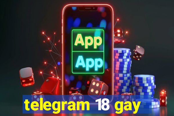 telegram 18 gay